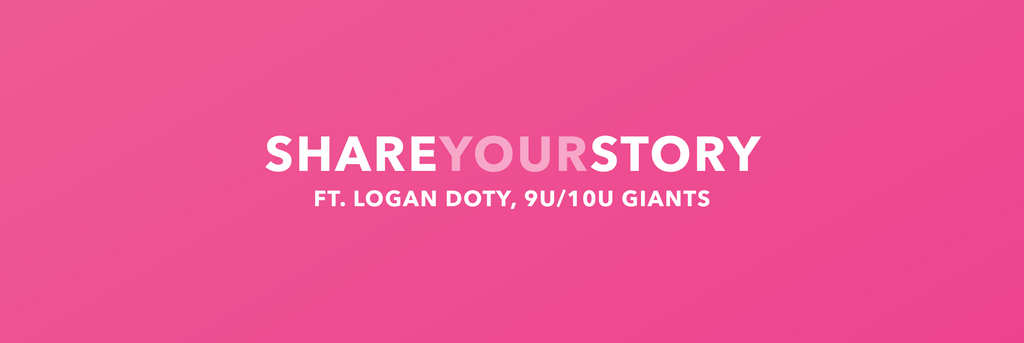 Share Your Story, ft. Logan Doty (9u/10u Giants)